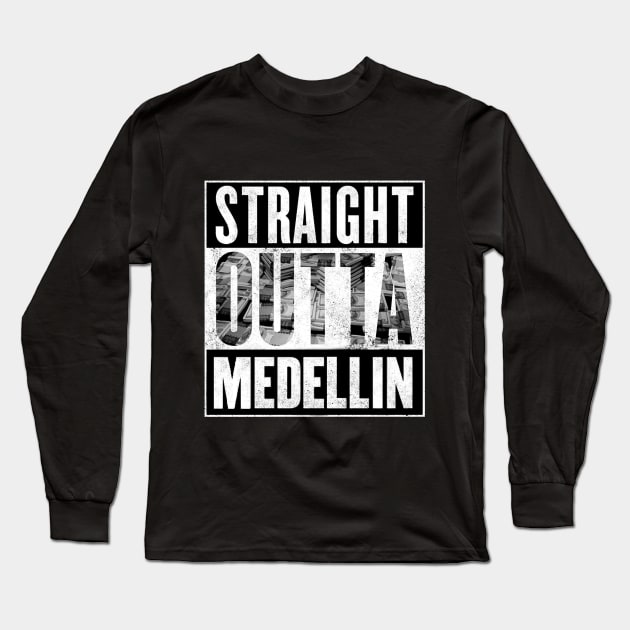 Straight outta medellin Long Sleeve T-Shirt by Ward